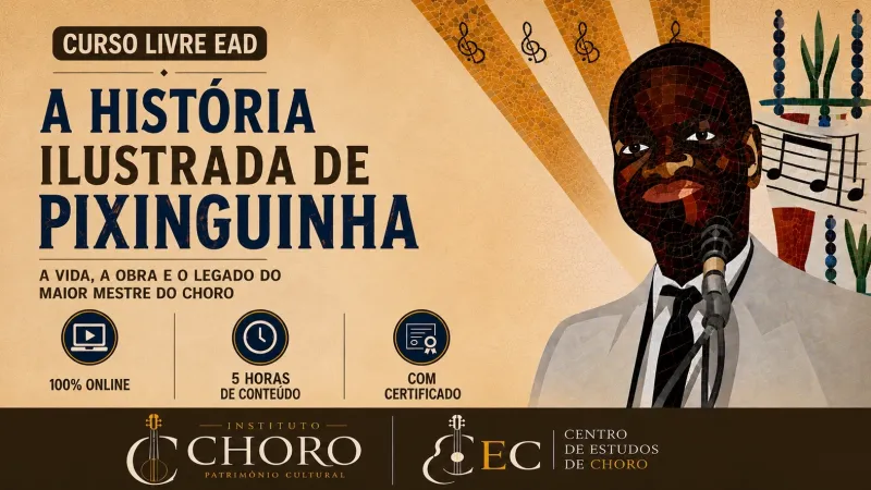 A HISTÓRIA ILUSTRADA DE PIXINGUINHA